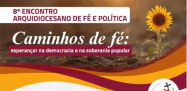 8º Encontro Arquidiocesano de Fé e Política